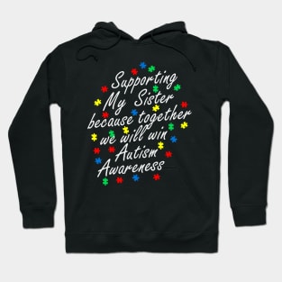 Support Sister Autism Awareness Gift for Birthday, Mother's Day, Thanksgiving, Christmas Hoodie